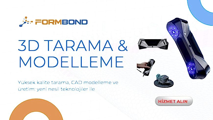 3D Tarama ve Modelleme Çözümleri | Formbond